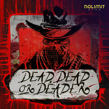 NolimitCity : Dead, Dead Or Deader - GECKO158